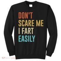 Dont Scare Me I Fart Easily Retro Funny Flatulence For Dads Sweatshirt thumb 0