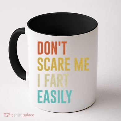 Dont Scare Me I Fart Easily Retro Funny Flatulence For Dads Coffee Mug