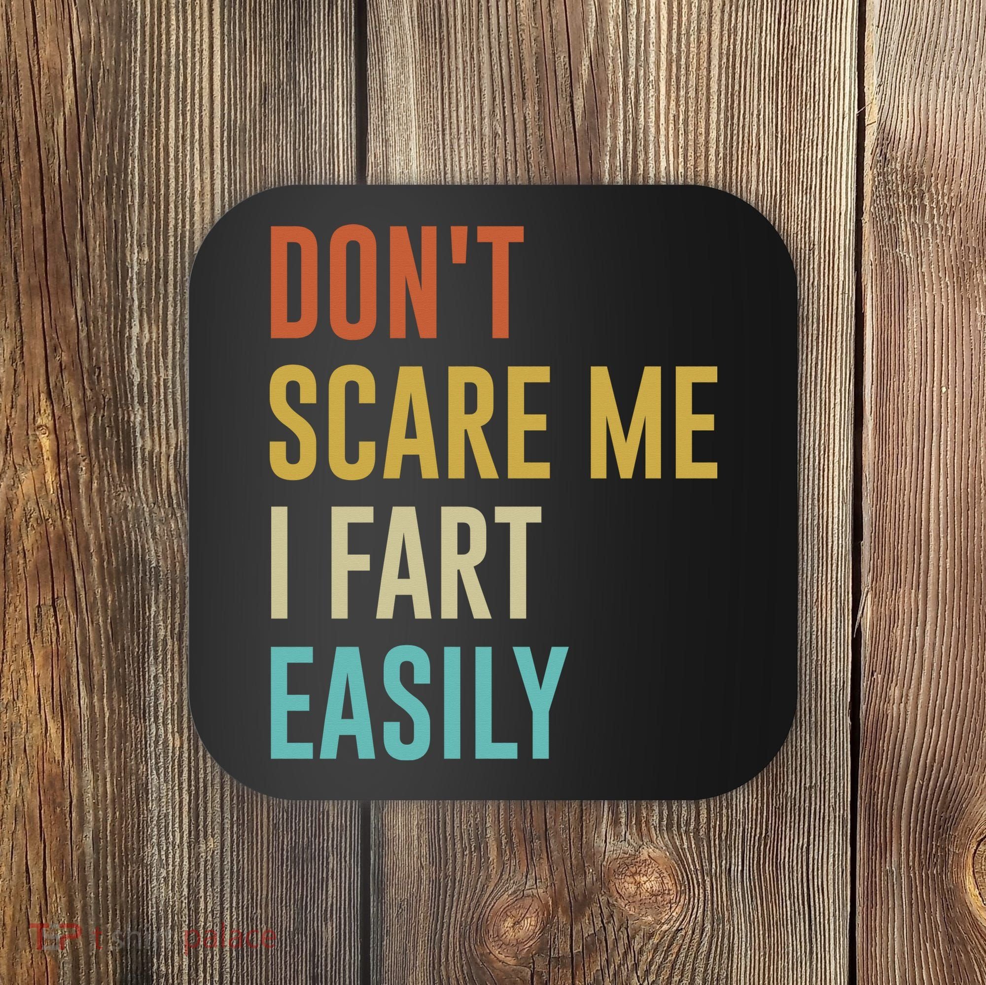 Dont Scare Me I Fart Easily Retro Funny Flatulence For Dads Coaster
