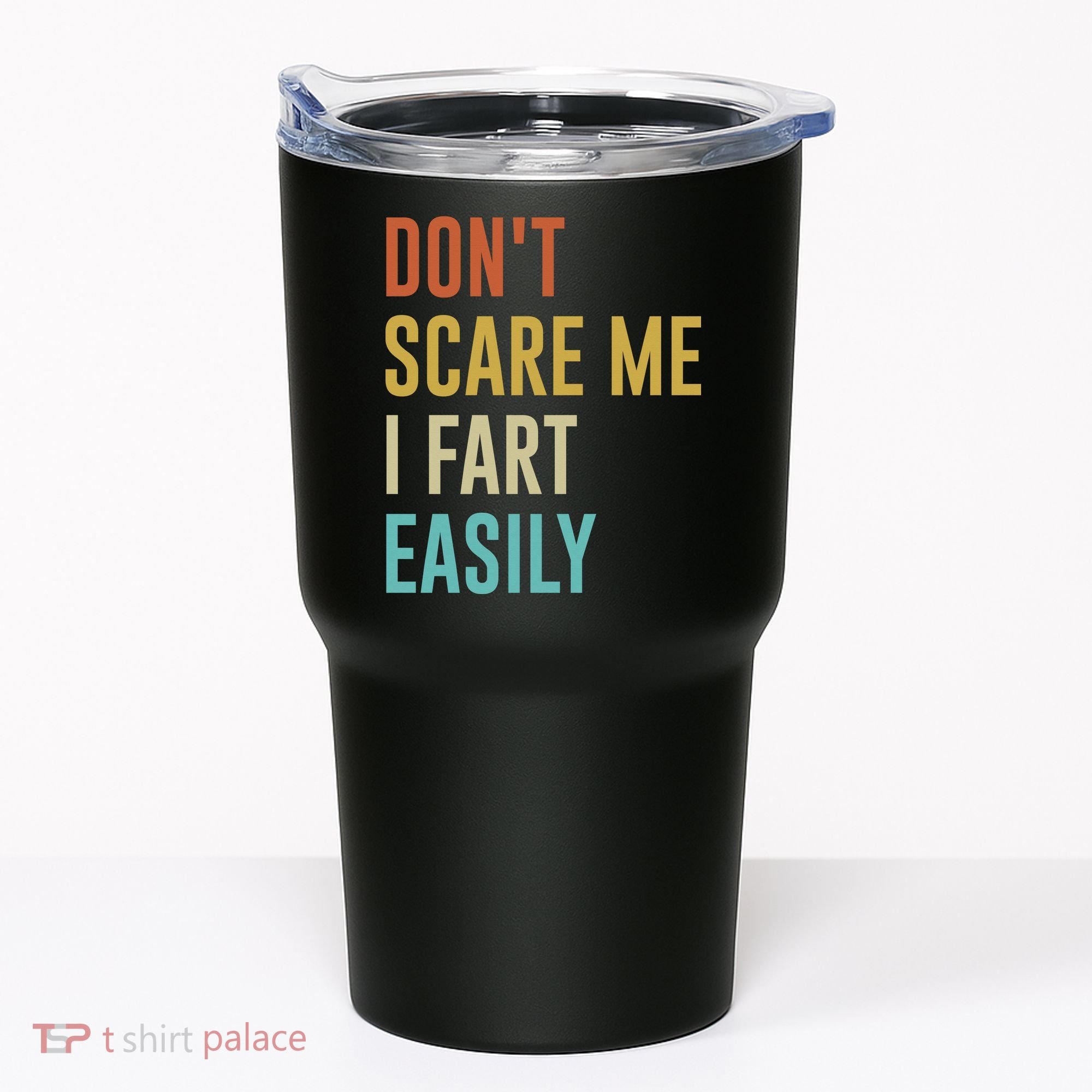 Dont Scare Me I Fart Easily Retro Funny Flatulence For Dads Tumbler