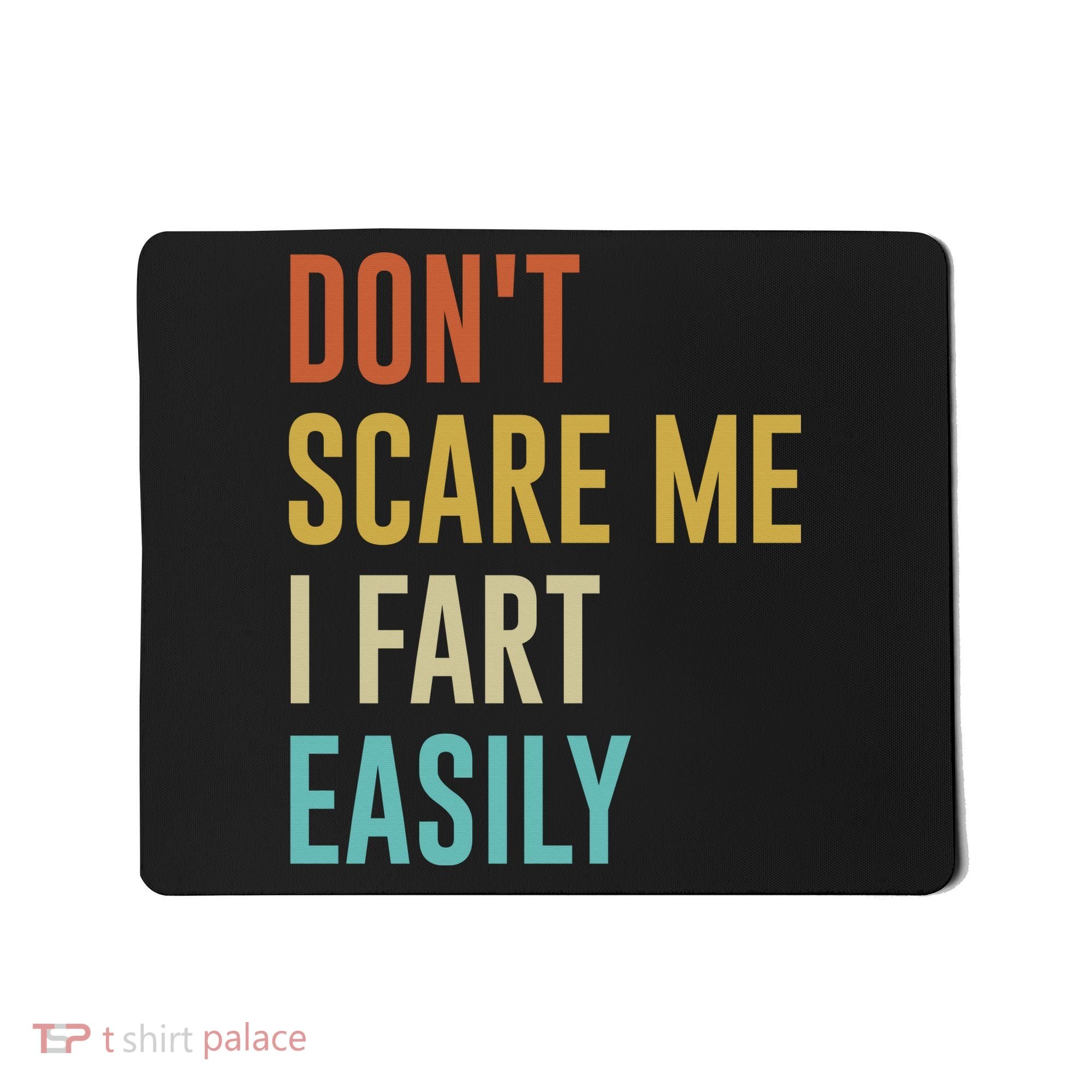 Dont Scare Me I Fart Easily Retro Funny Flatulence For Dads Mousepad