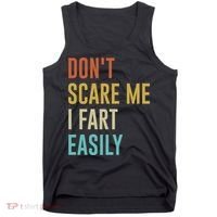 Dont Scare Me I Fart Easily Retro Funny Flatulence For Dads Tank Top thumb 0