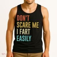 Dont Scare Me I Fart Easily Retro Funny Flatulence For Dads Tank Top thumb 3