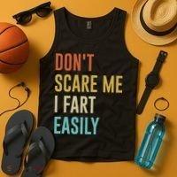 Dont Scare Me I Fart Easily Retro Funny Flatulence For Dads Tank Top thumb 4