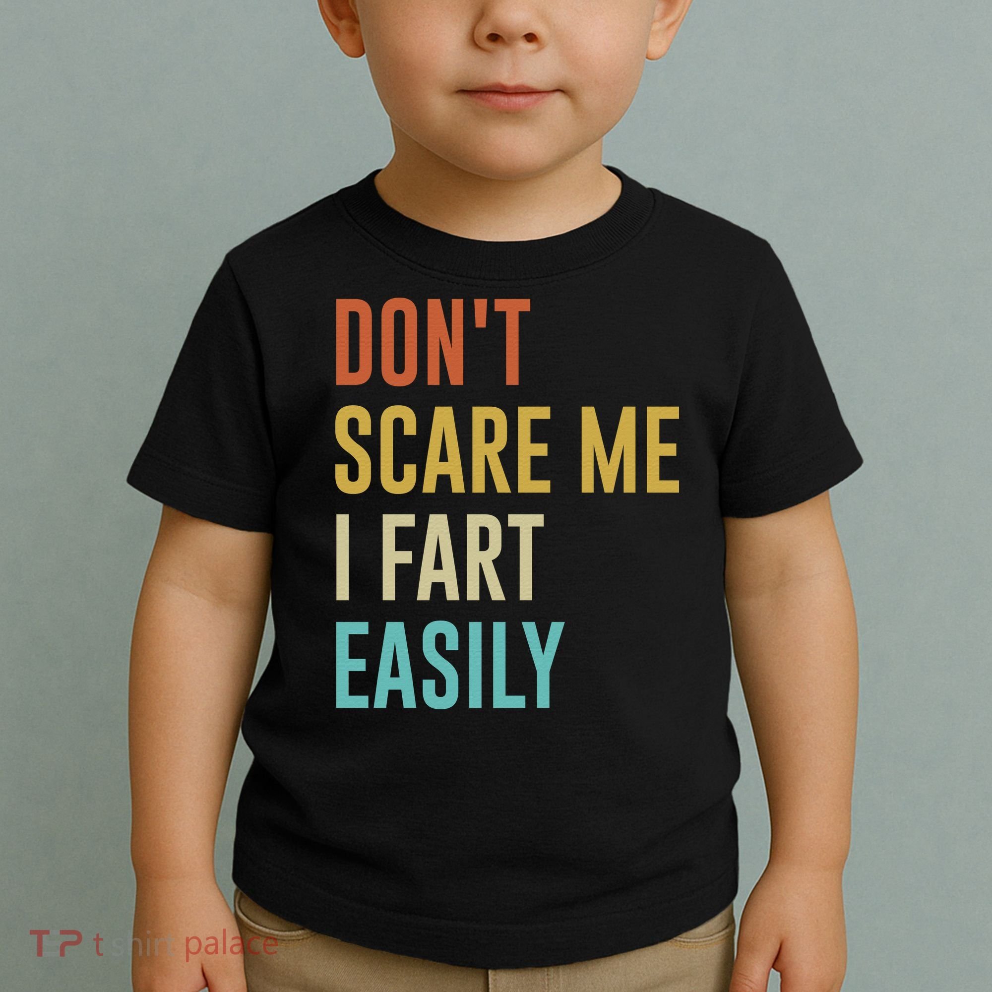 Dont Scare Me I Fart Easily Retro Funny Flatulence For Dads Toddler T-Shirt