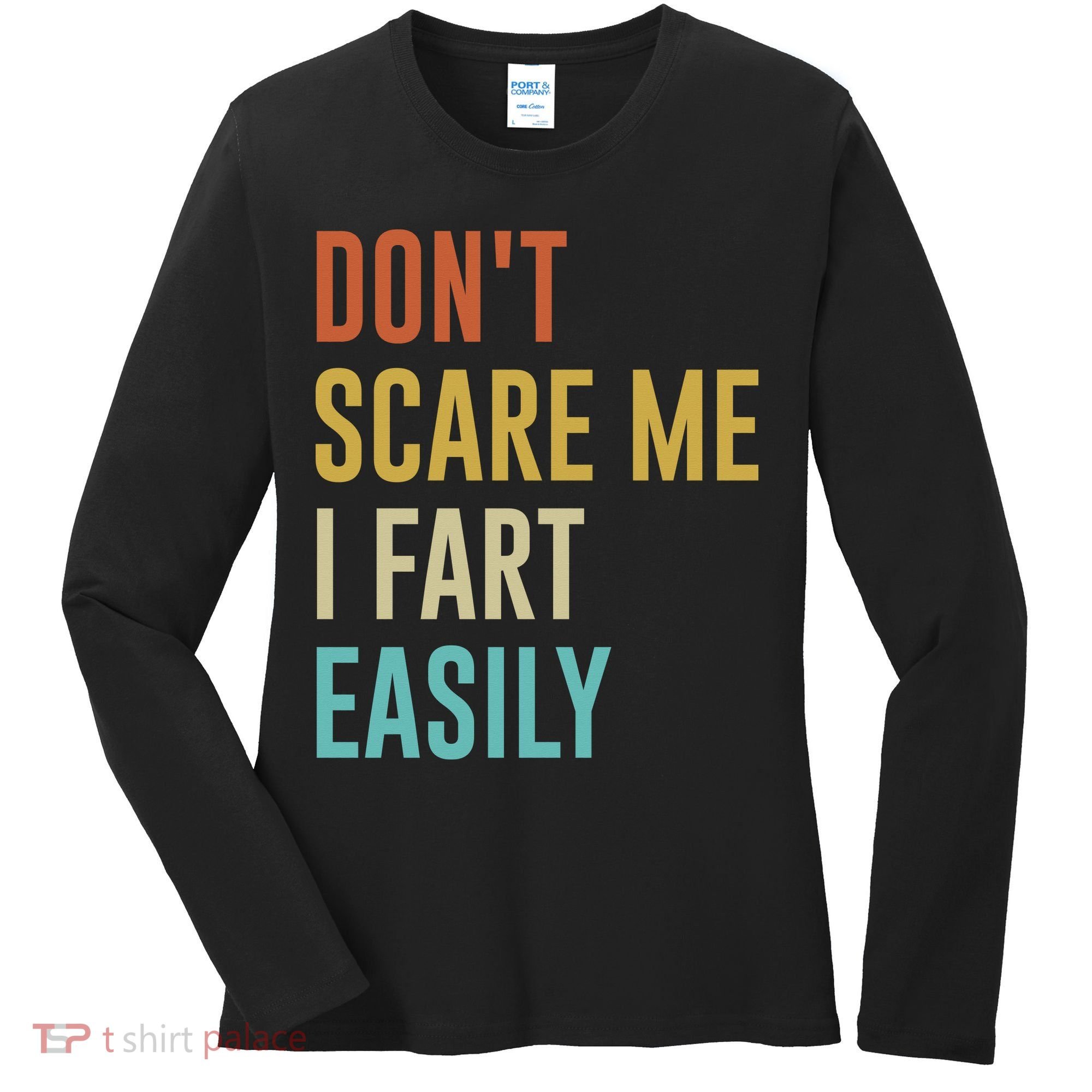 Dont Scare Me I Fart Easily Retro Funny Flatulence For Dads Women's Long Sleeve Shirt