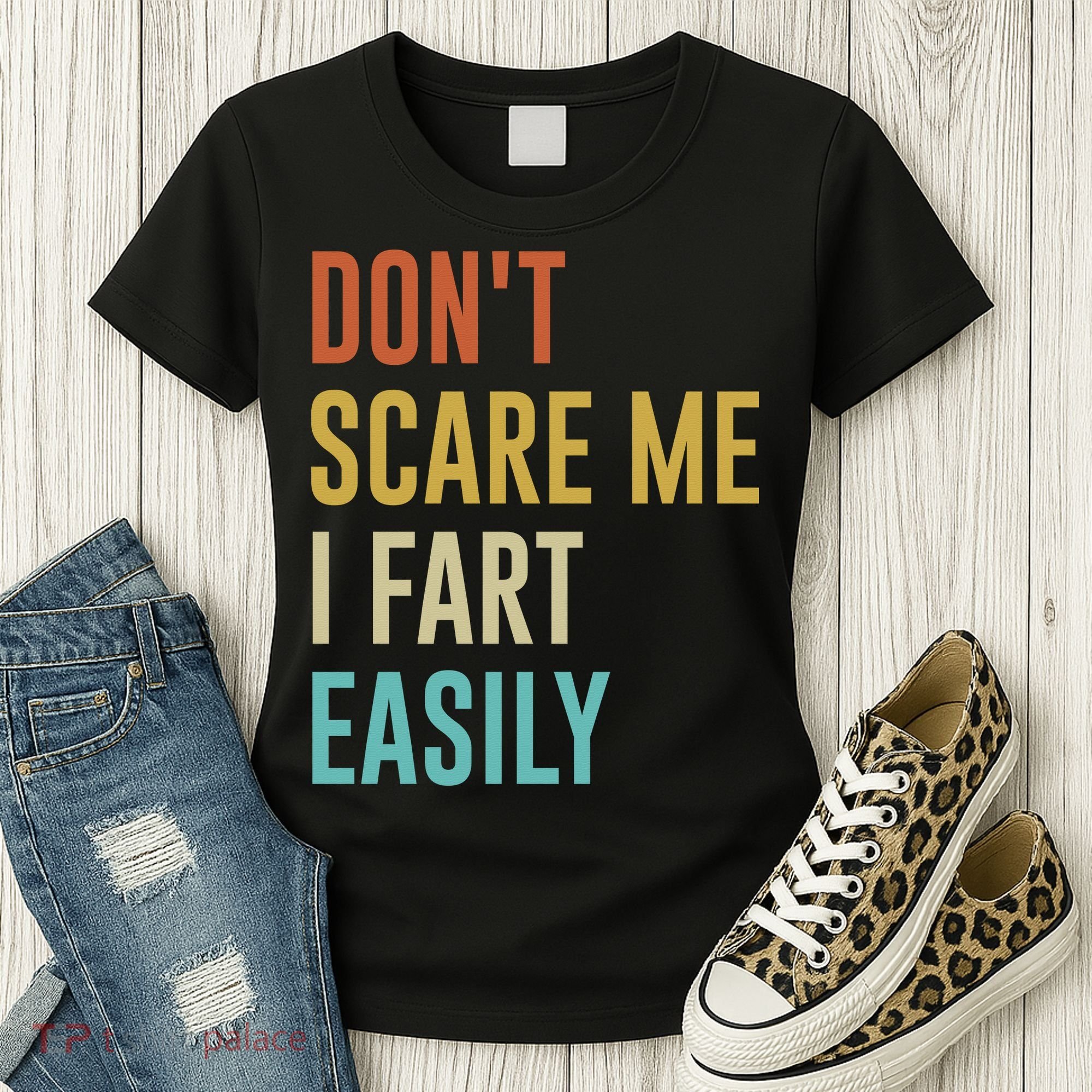 Dont Scare Me I Fart Easily Retro Funny Flatulence For Dads Women's T-Shirt