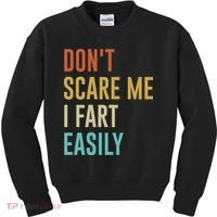 Dont Scare Me I Fart Easily Retro Funny Flatulence For Dads Kids Sweatshirt thumb 0