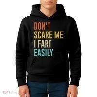 Dont Scare Me I Fart Easily Retro Funny Flatulence For Dads Kids Hoodie thumb 4