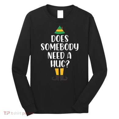 Does Somebody Need A Hug Christmas Long Sleeve Shirt