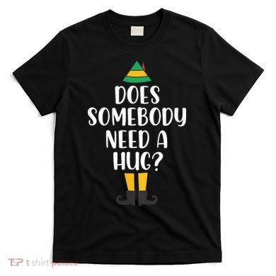 Does Somebody Need A Hug Christmas T-Shirt