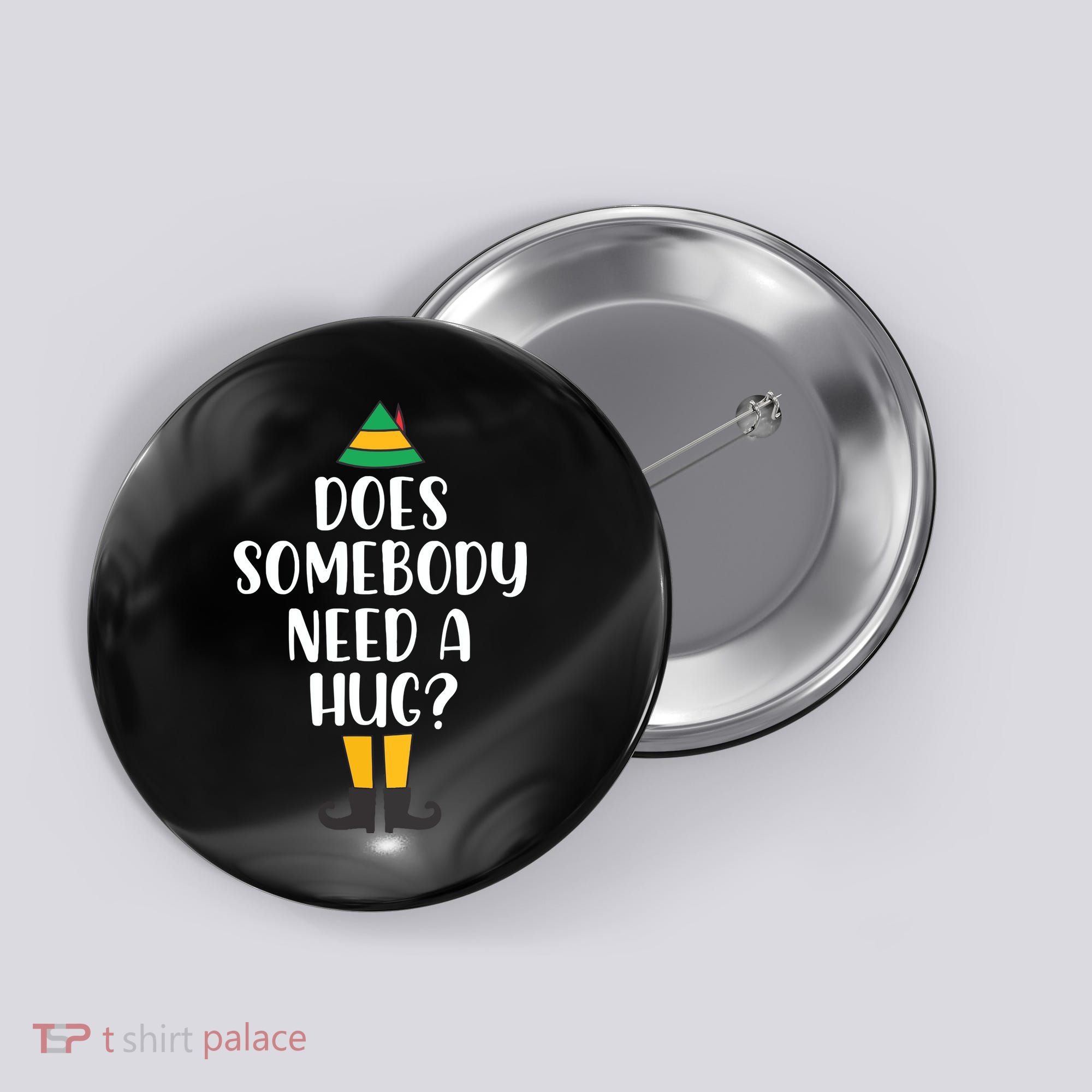 Does Somebody Need A Hug Christmas Button