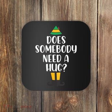 Does Somebody Need A Hug Christmas Coaster