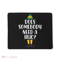 Does Somebody Need A Hug Christmas Mousepad thumb 0
