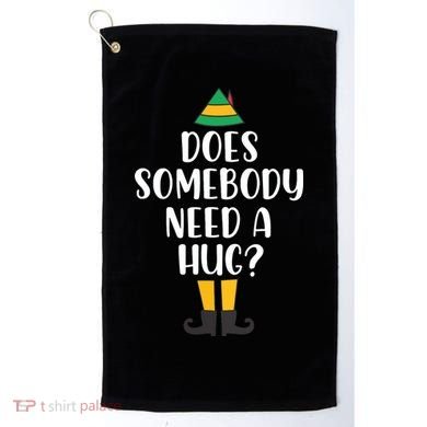 Does Somebody Need A Hug Christmas Golf Towel