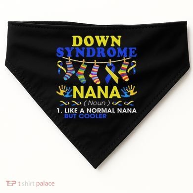 Down Syndrome Nana Definition Cooler Proud Down Awareness USA-Made Doggie Bandana