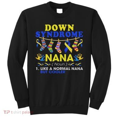 Down Syndrome Nana Definition Cooler Proud Down Awareness Sweatshirt