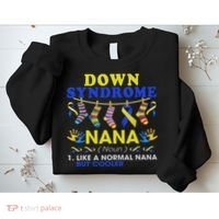 Down Syndrome Nana Definition Cooler Proud Down Awareness Sweatshirt thumb 2