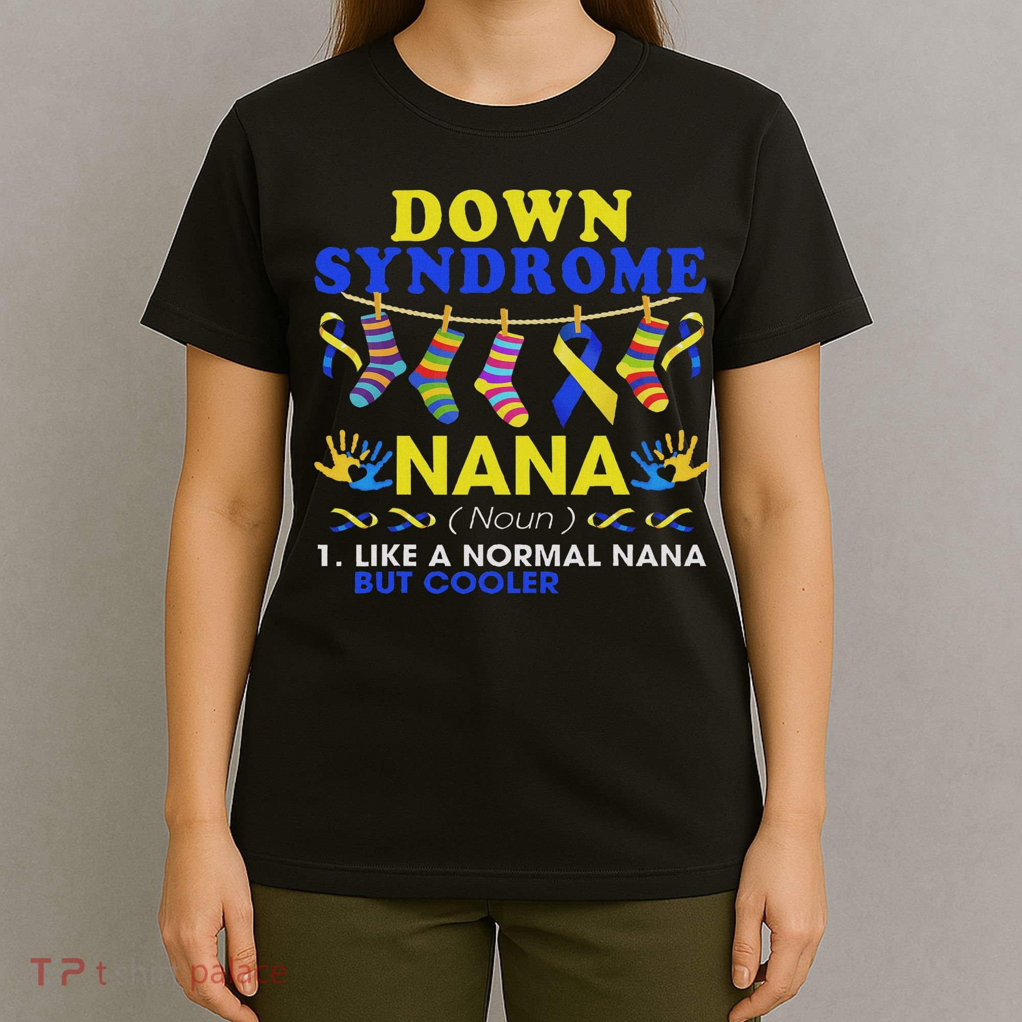 Down Syndrome Nana Definition Cooler Proud Down Awareness T-Shirt