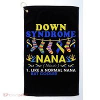 Down Syndrome Nana Definition Cooler Proud Down Awareness Golf Towel thumb 0