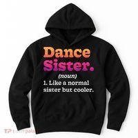 Dance Sister Noun Definition Dancing Girls Dancer Dictionary Hoodie thumb 0