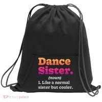 Dance Sister Noun Definition Dancing Girls Dancer Dictionary Sweatshirt Cinch Pack Bag thumb 0