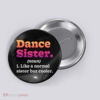 Dance Sister Noun Definition Dancing Girls Dancer Dictionary Button thumb 0