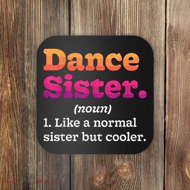 Dance Sister Noun Definition Dancing Girls Dancer Dictionary Coaster