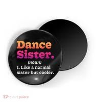 Dance Sister Noun Definition Dancing Girls Dancer Dictionary Magnet thumb 0