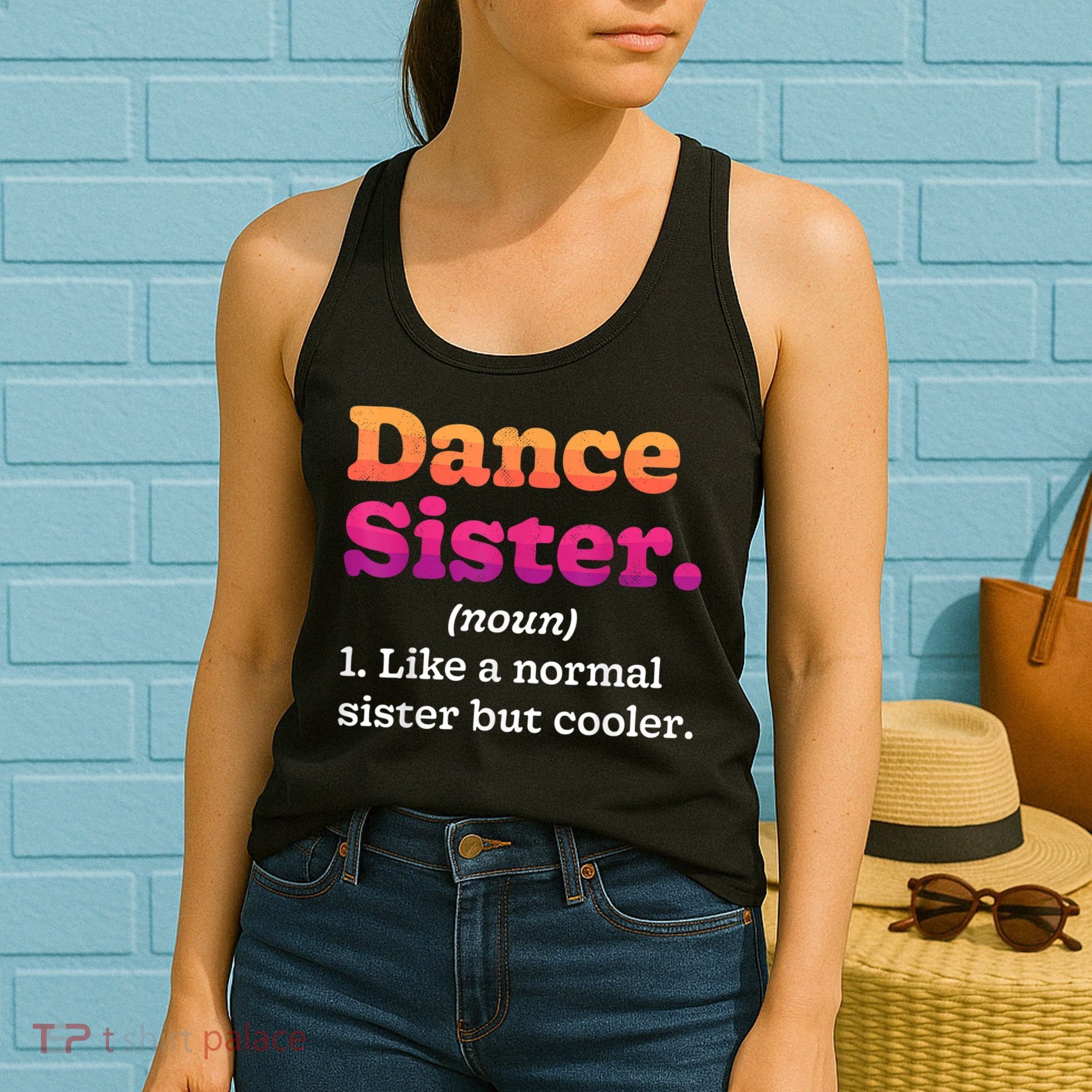 Dance Sister Noun Definition Dancing Girls Dancer Dictionary Women's Tank Top