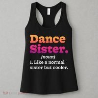 Dance Sister Noun Definition Dancing Girls Dancer Dictionary Women's Tank Top thumb 3
