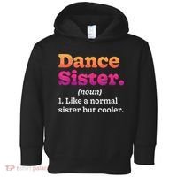Dance Sister Noun Definition Dancing Girls Dancer Dictionary Toddler Hoodie thumb 0