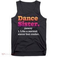 Dance Sister Noun Definition Dancing Girls Dancer Dictionary Tank Top thumb 0