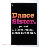 Dance Sister Noun Definition Dancing Girls Dancer Dictionary Golf Towel thumb 0