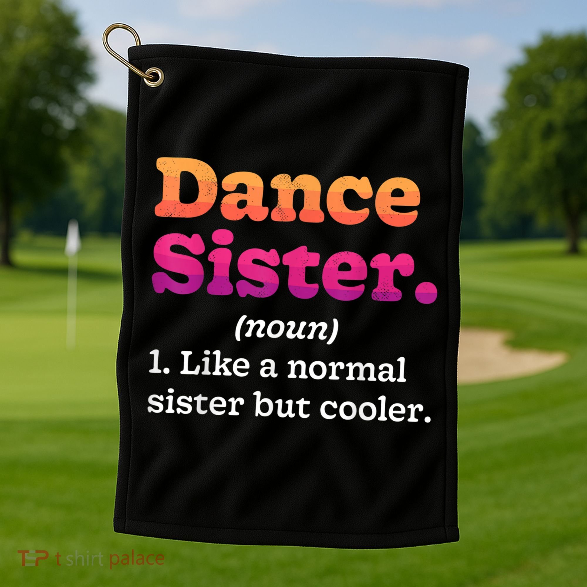 Dance Sister Noun Definition Dancing Girls Dancer Dictionary Golf Towel