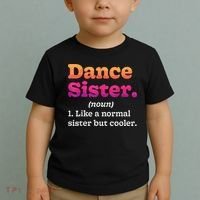 Dance Sister Noun Definition Dancing Girls Dancer Dictionary Toddler T-Shirt thumb 2