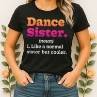 Dance Sister Noun Definition Dancing Girls Dancer Dictionary Women's T-Shirt thumb 2