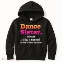 Dance Sister Noun Definition Dancing Girls Dancer Dictionary Kids Hoodie thumb 0