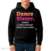 Dance Sister Noun Definition Dancing Girls Dancer Dictionary Kids Hoodie thumb 4