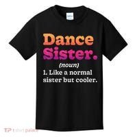 Dance Sister Noun Definition Dancing Girls Dancer Dictionary Kids T-Shirt thumb 0