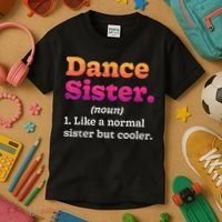 Dance Sister Noun Definition Dancing Girls Dancer Dictionary Kids T-Shirt thumb 3