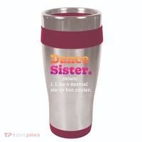 Dance Sister Noun Definition Dancing Girls Dancer Dictionary 16oz Travel Tumbler thumb 0
