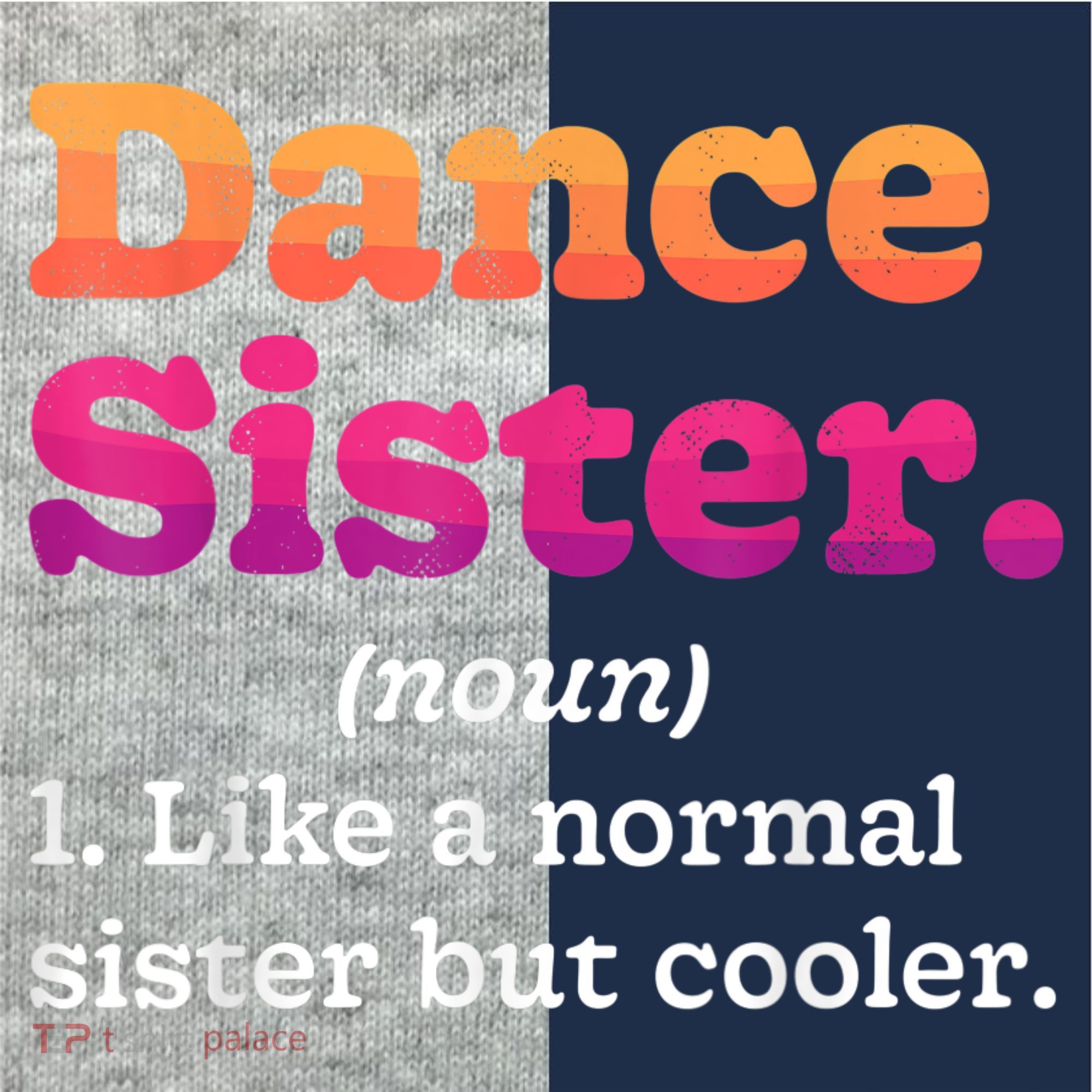 Dance Sister Noun Definition Dancing Girls Dancer Dictionary Kids Colorblock Raglan Jersey
