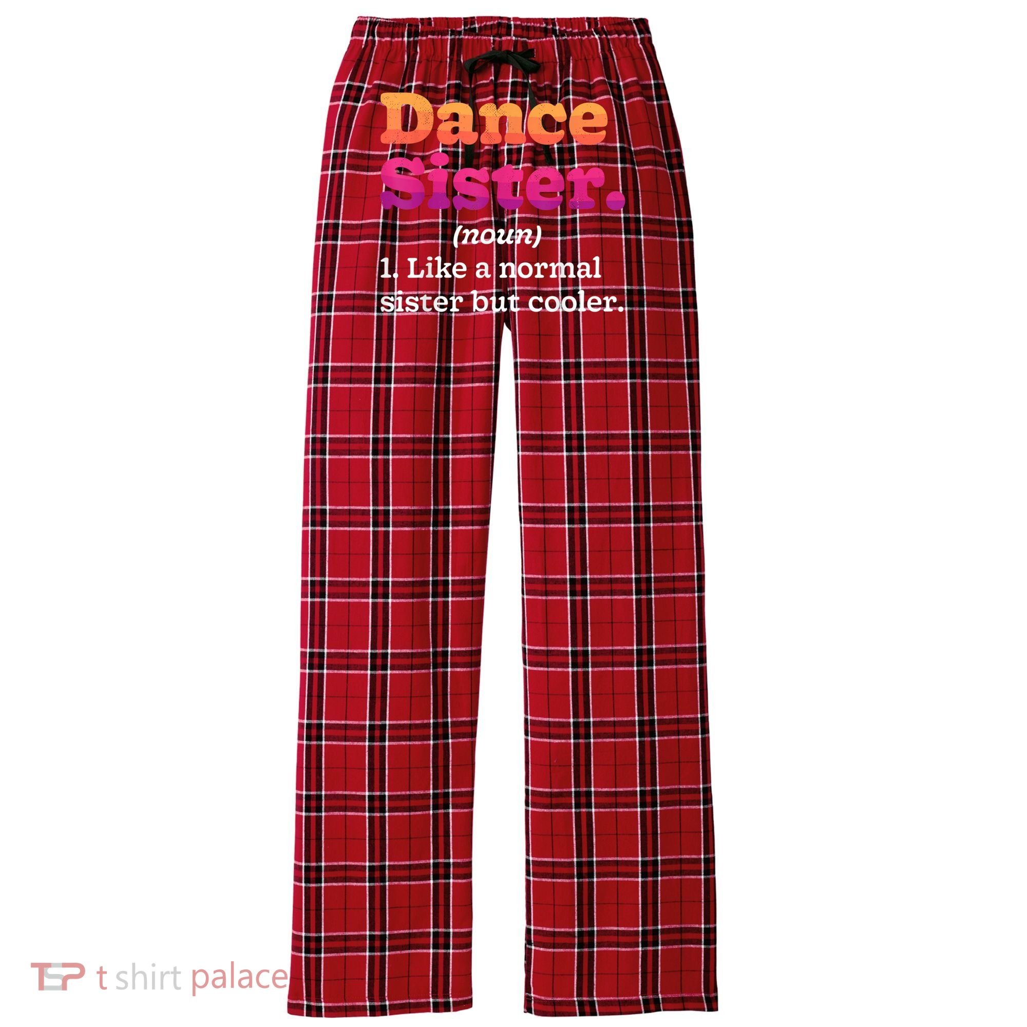 Dance Sister Noun Definition Dancing Girls Dancer Dictionary Women's Flannel Plaid Pajama Pants