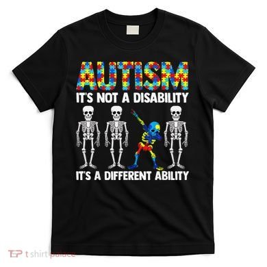 Dabbing Skeleton Not A Disability ASD Awareness T-Shirt