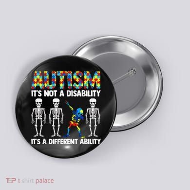 Dabbing Skeleton Not A Disability ASD Awareness Button