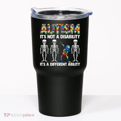 Dabbing Skeleton Not A Disability ASD Awareness Tumbler