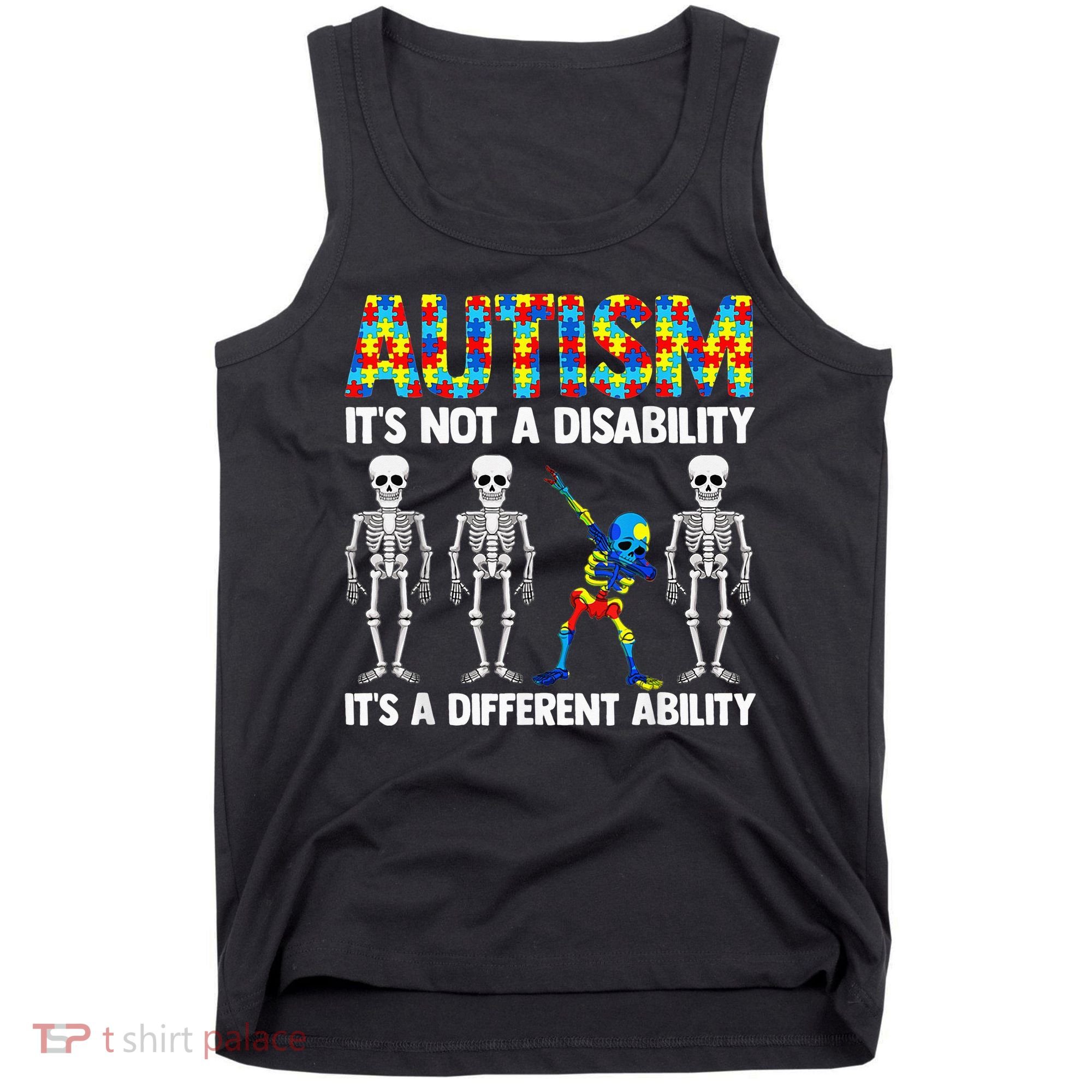 Dabbing Skeleton Not A Disability ASD Awareness Tank Top