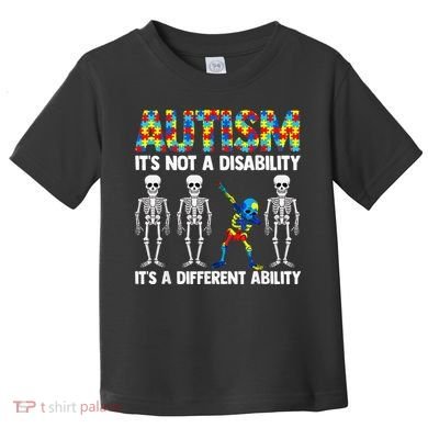 Dabbing Skeleton Not A Disability ASD Awareness Toddler T-Shirt