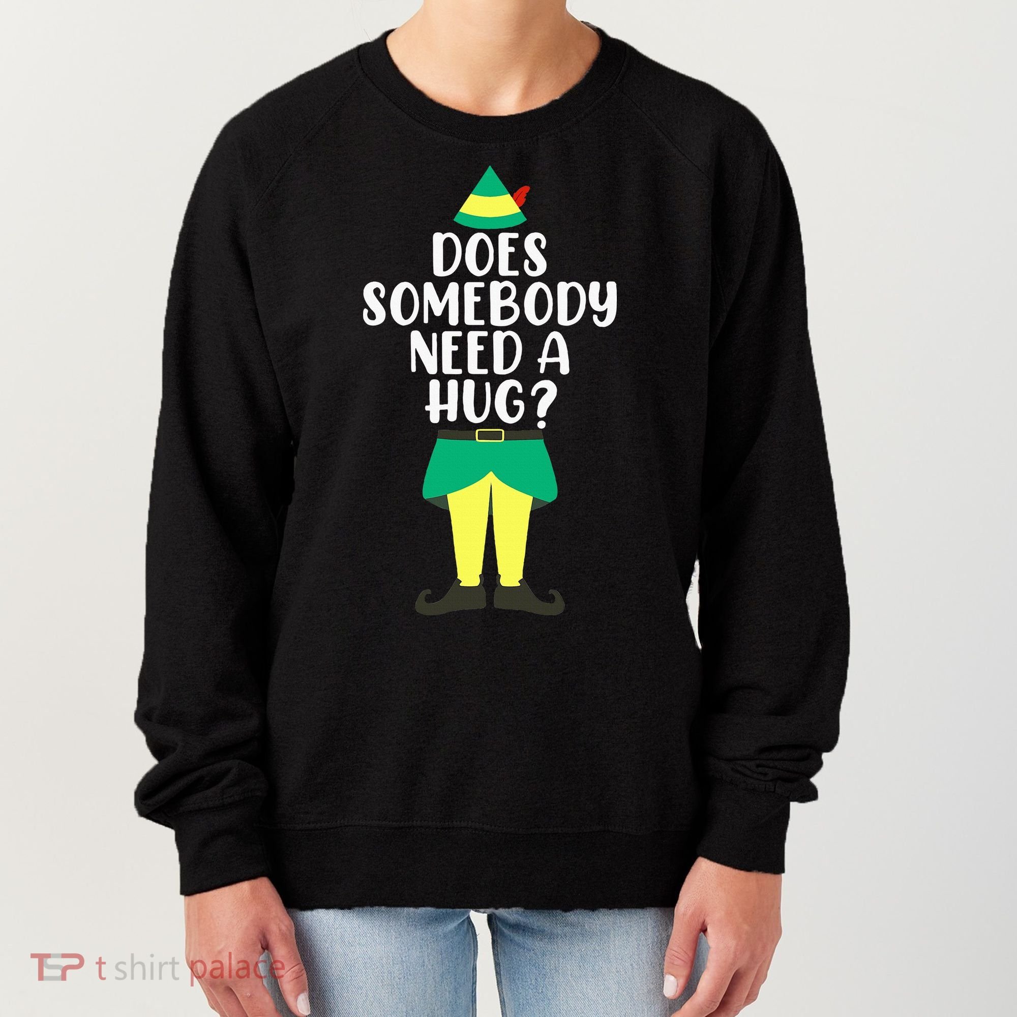 Does Somebody Need A Hug Christmas Elf Buddy Ugly Sweaters Women's Sweatshirt
